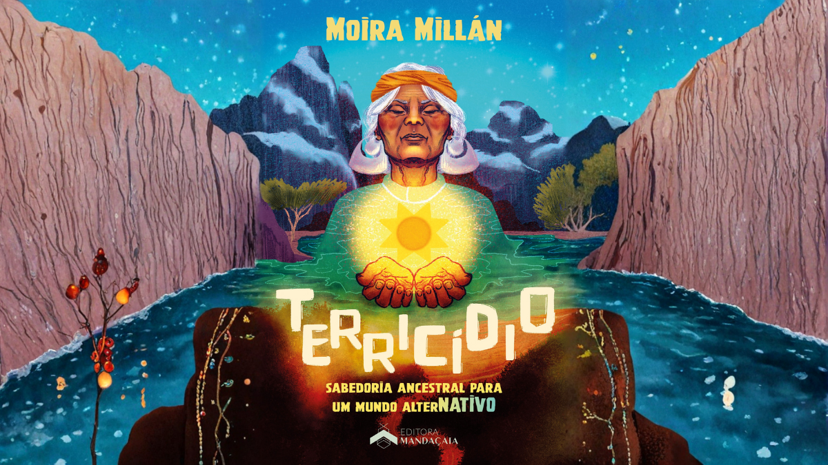 “Terricídio”, de Moira Millán, chega ao Brasil com manifesto pela vida e pela retomada ancestral
