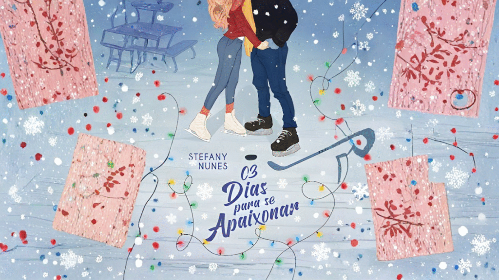 03 dias para se apaixonar, de Stefany Nunes